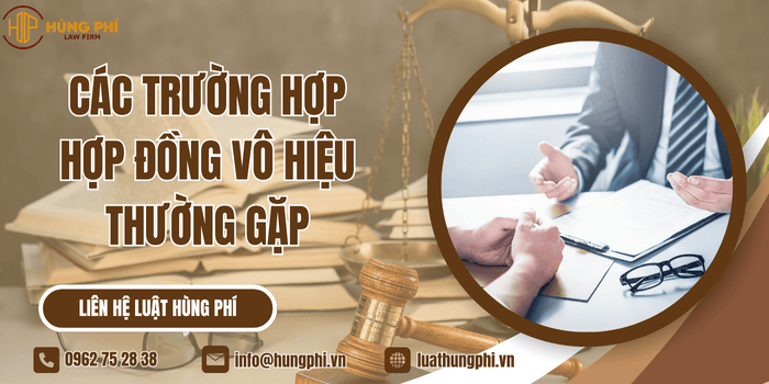 Các trường hợp hợp đồng vô hiệu thường gặp