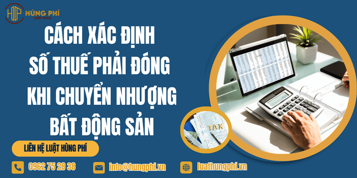 Cách xác định số thuế phải đóng khi chuyển nhượng bất động sản