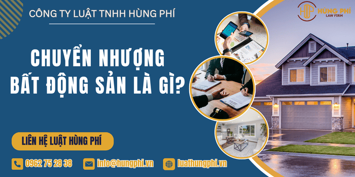 Chuyển nhượng bất động sản là gì
