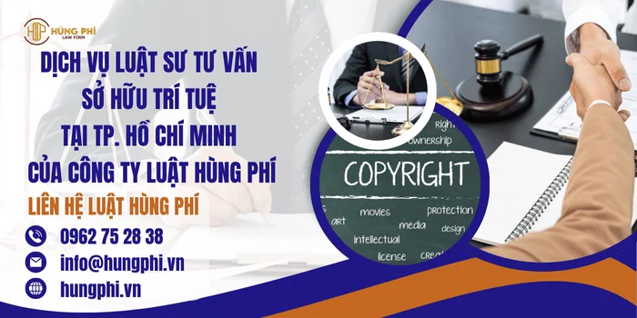 Dich-vu-Luat-su-tu-van-so-huu-tri-tue-tai-Tp.-Ho-Chi-Minh-cua-Cong-ty-Luat-Hung-Phi