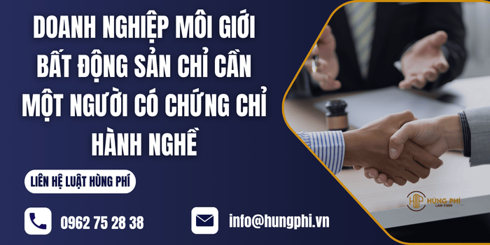 Doanh nghiệp môi giới bất động sản cần 1 người có chứng chỉ hành nghề 
