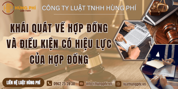 Khái quát về hợp đồng và điều kiện có hiệu lực của Hợp đồng 